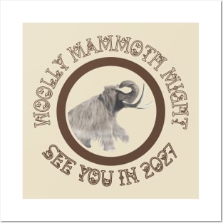 Woolly Mammoth Might See You Soon.... Posters and Art